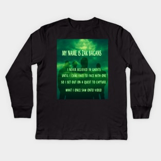 Ghost Adventure ''I Never Believed In Ghosts'' Kids Long Sleeve T-Shirt